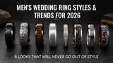 Eight popular men's wedding ring styles for 2026 including black, hammered, whiskey barrel and titanium wedding bands.